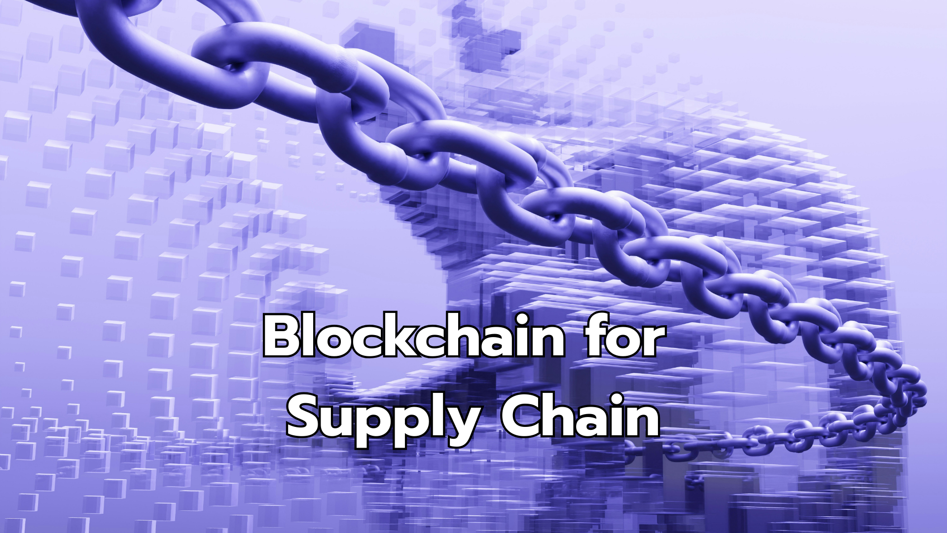 Blockchain for Supply Chain